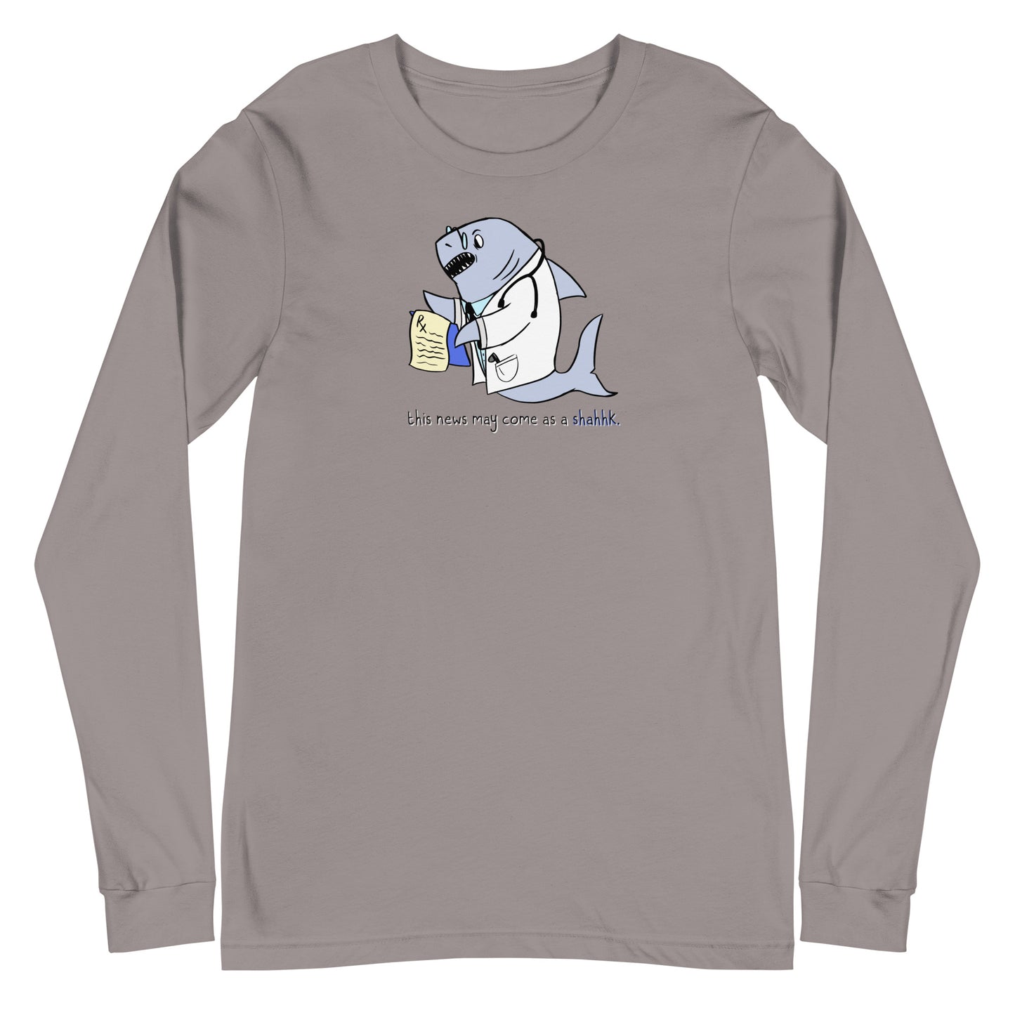 Shark Shahhhk Unisex Long Sleeve