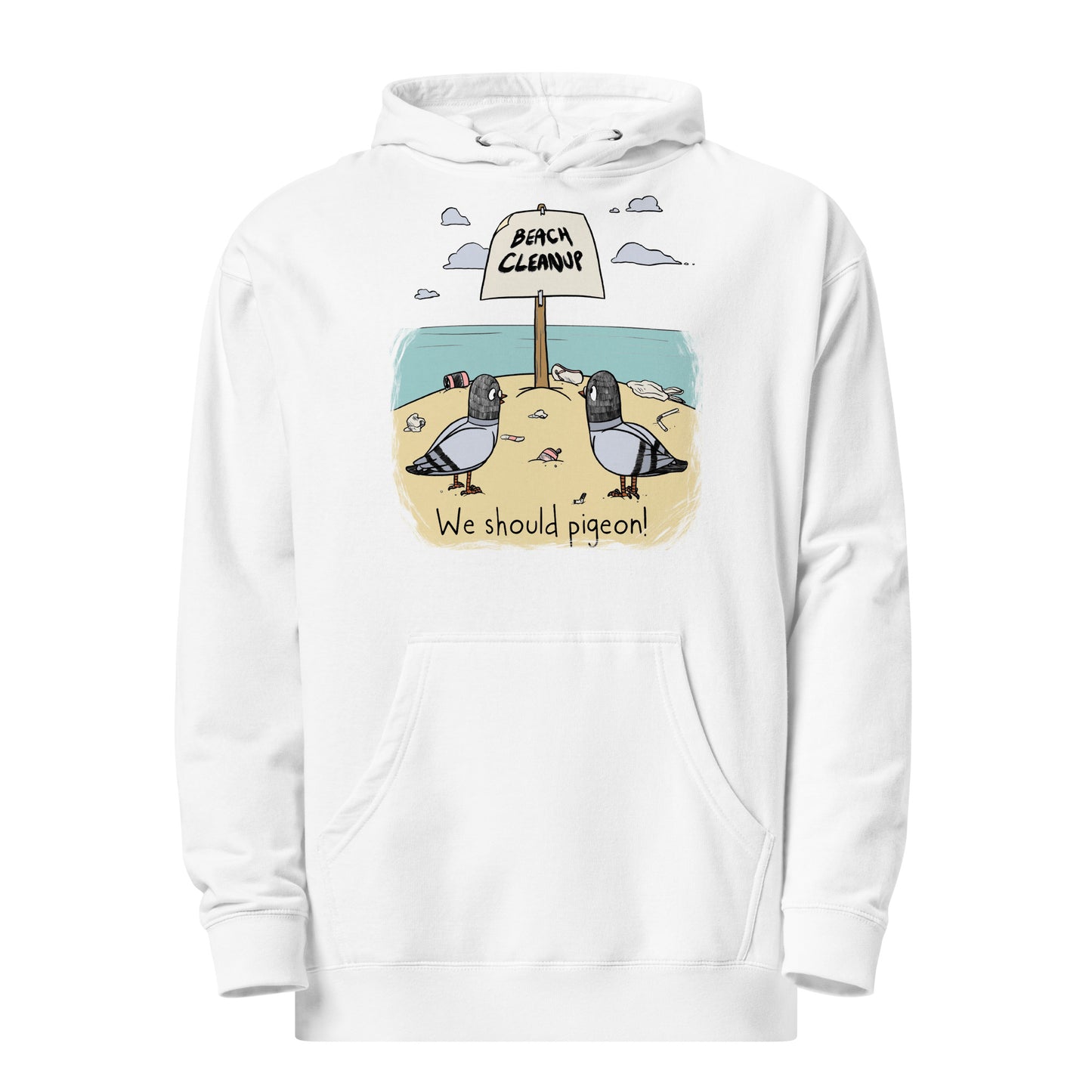 we should Pigeon Beach cleanup Unisex midweight hoodie